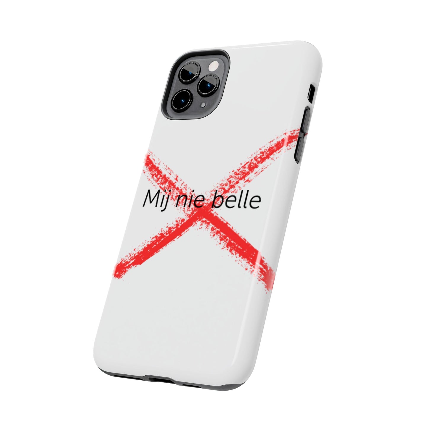 Telefoonhoesje - Mij Nie Belle