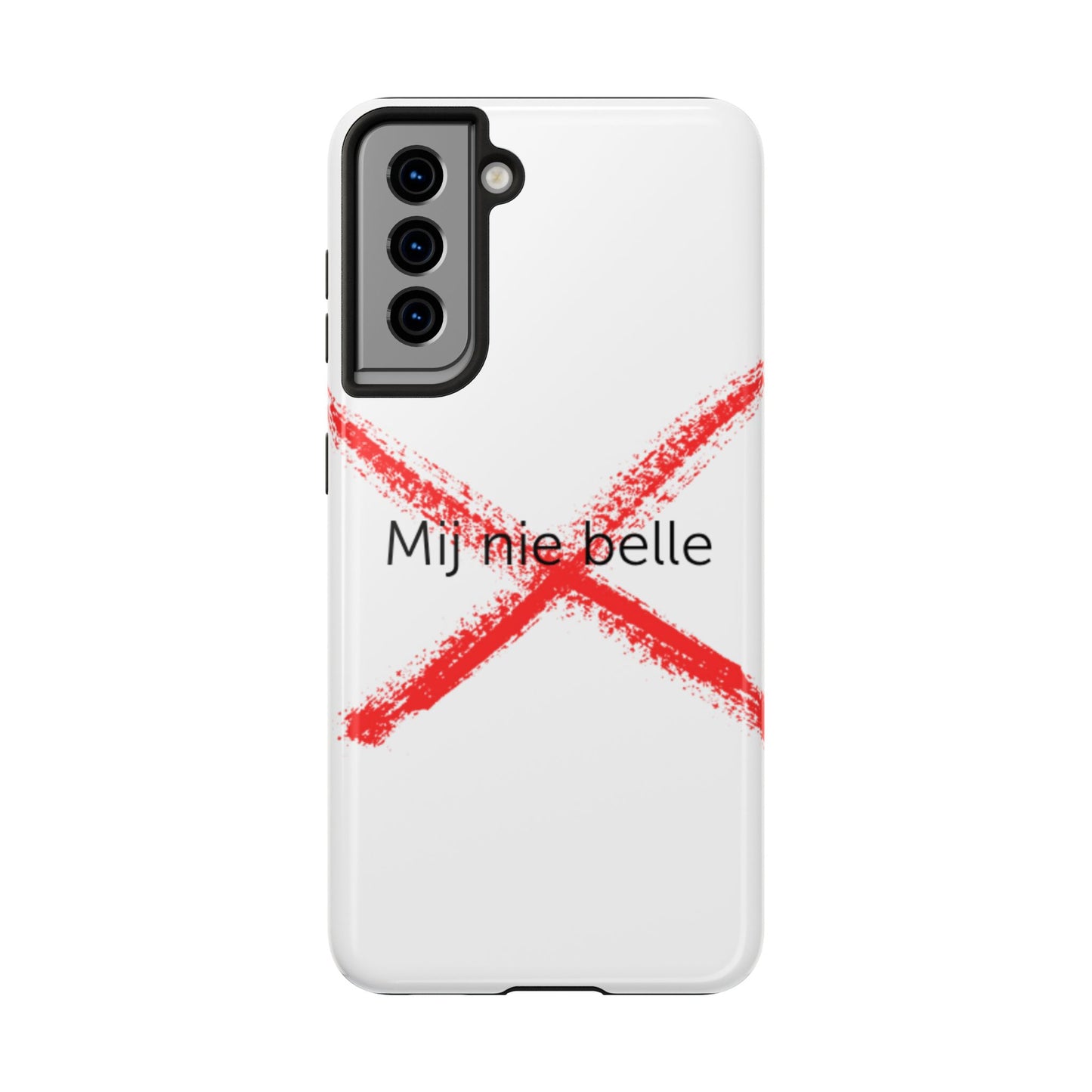 Telefoonhoesje - Mij Nie Belle