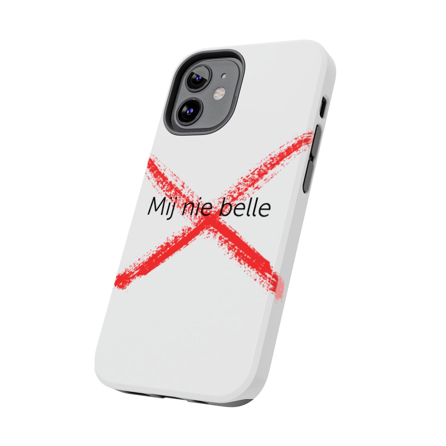Telefoonhoesje - Mij Nie Belle