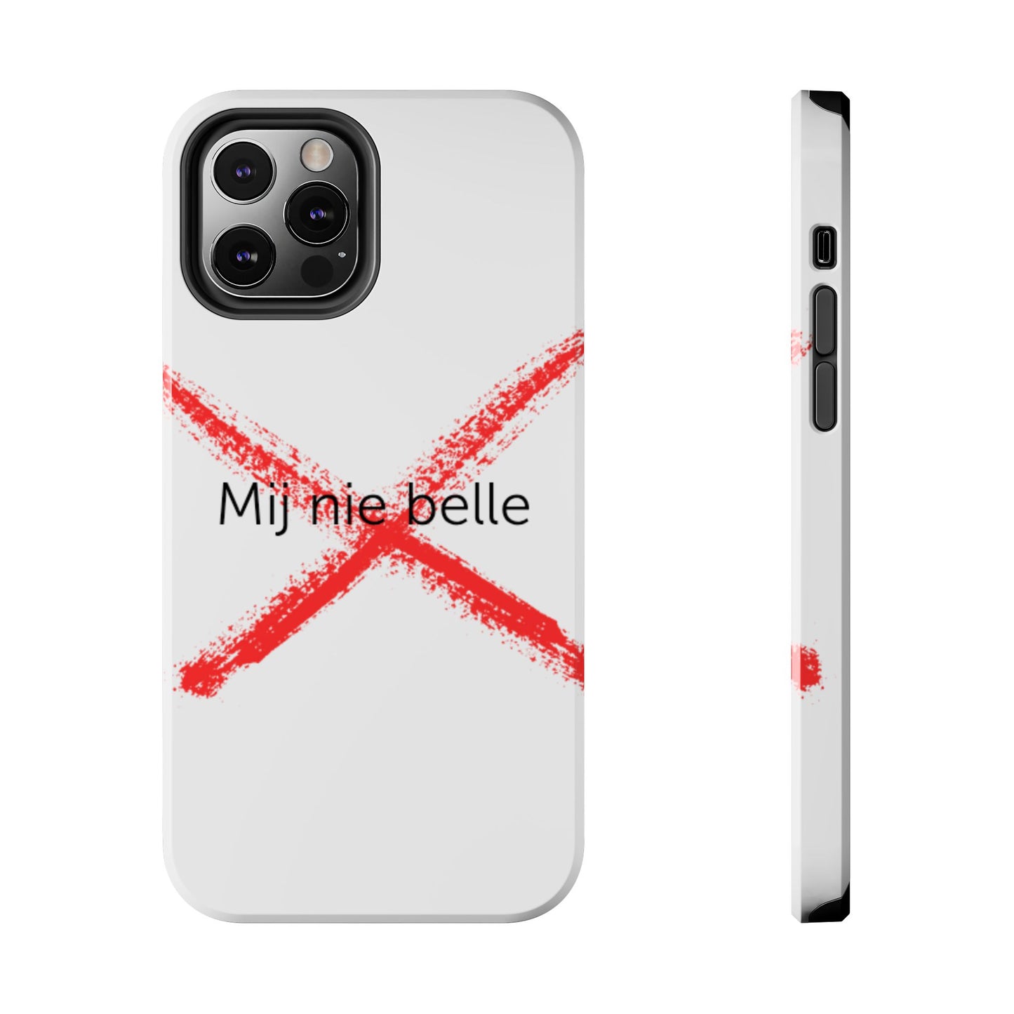 Telefoonhoesje - Mij Nie Belle