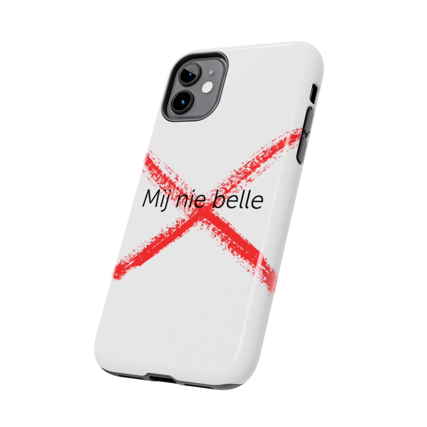 Telefoonhoesje - Mij Nie Belle