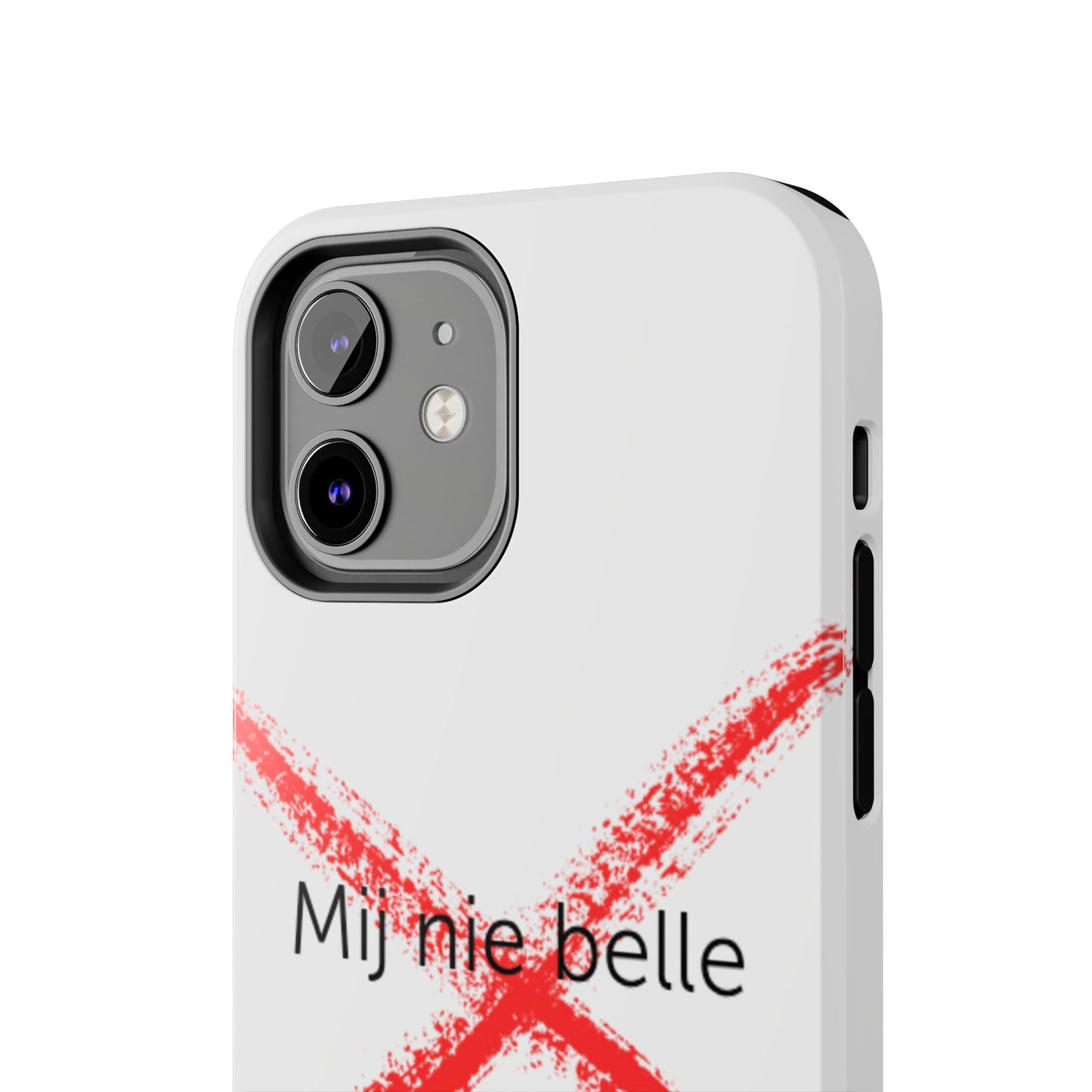Telefoonhoesje - Mij Nie Belle