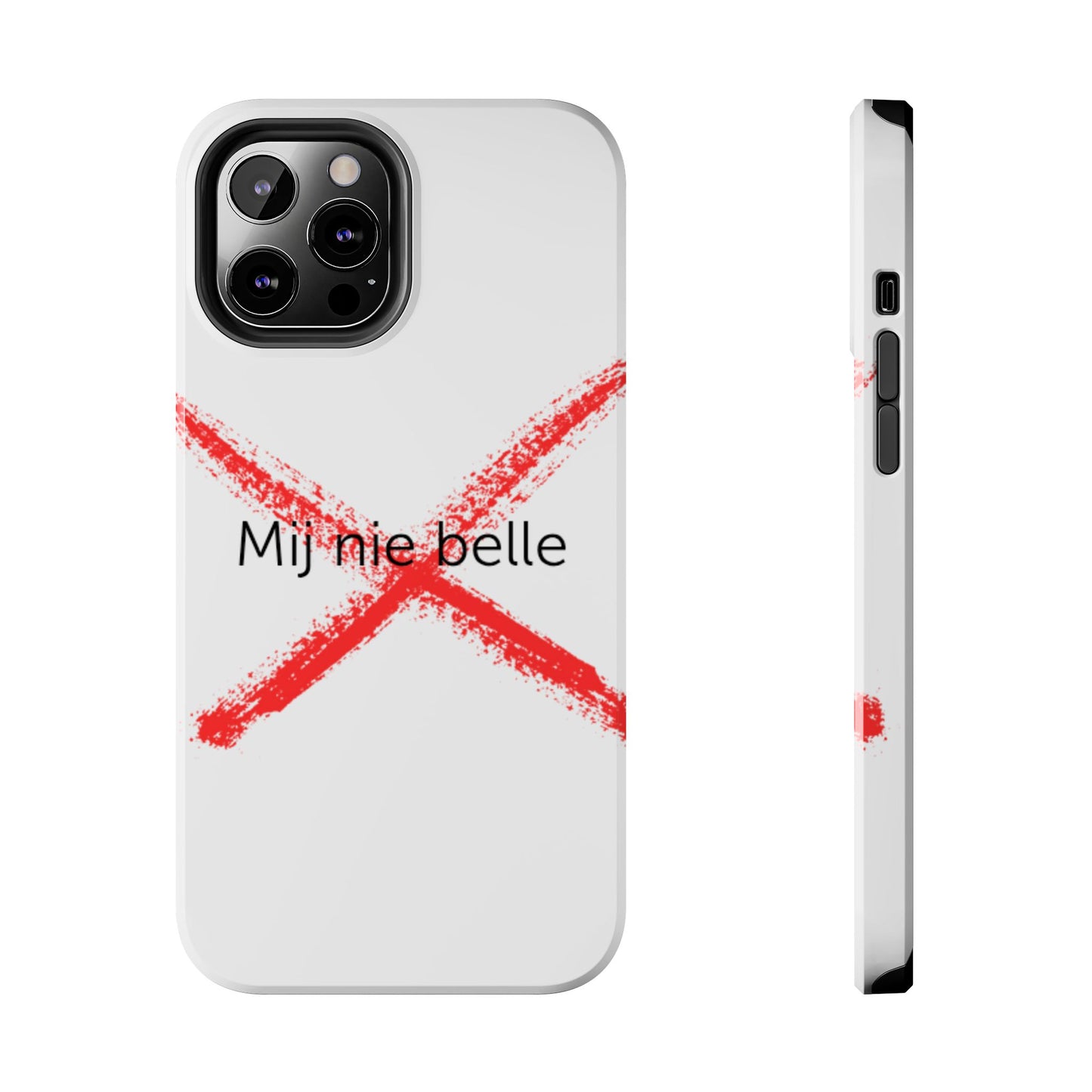 Telefoonhoesje - Mij Nie Belle