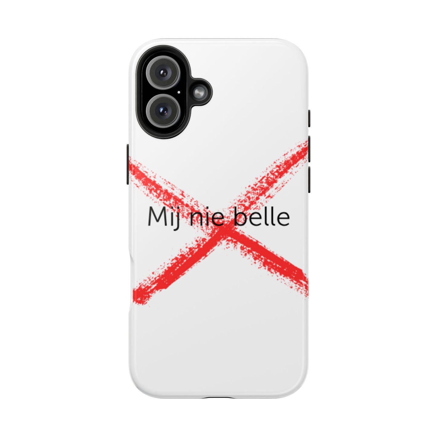 Telefoonhoesje - Mij Nie Belle