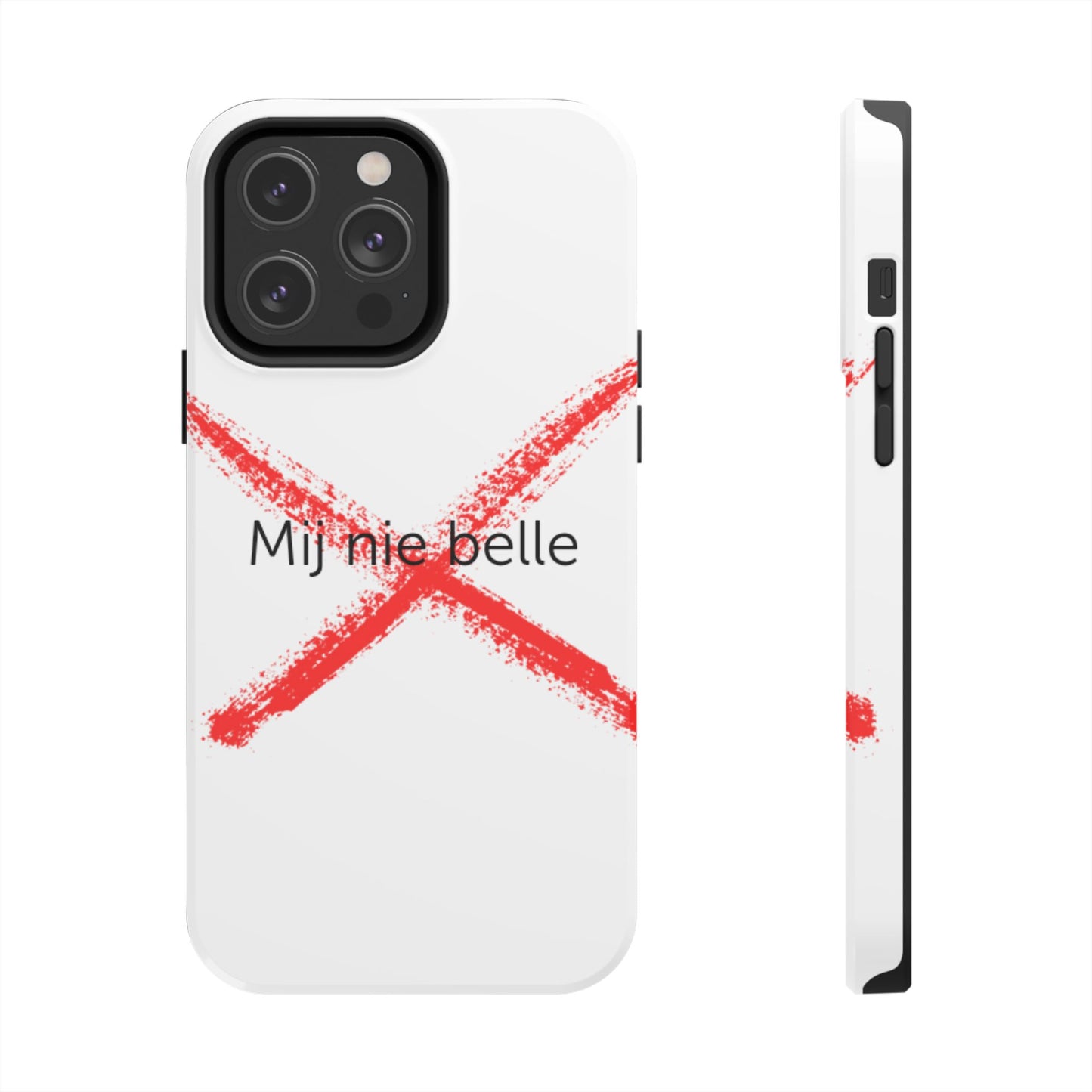 Telefoonhoesje - Mij Nie Belle