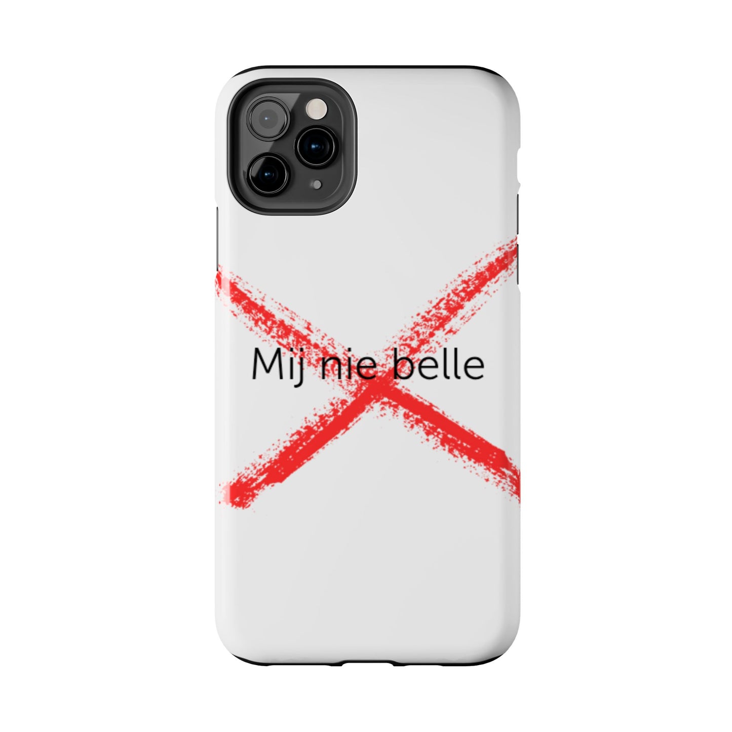 Telefoonhoesje - Mij Nie Belle