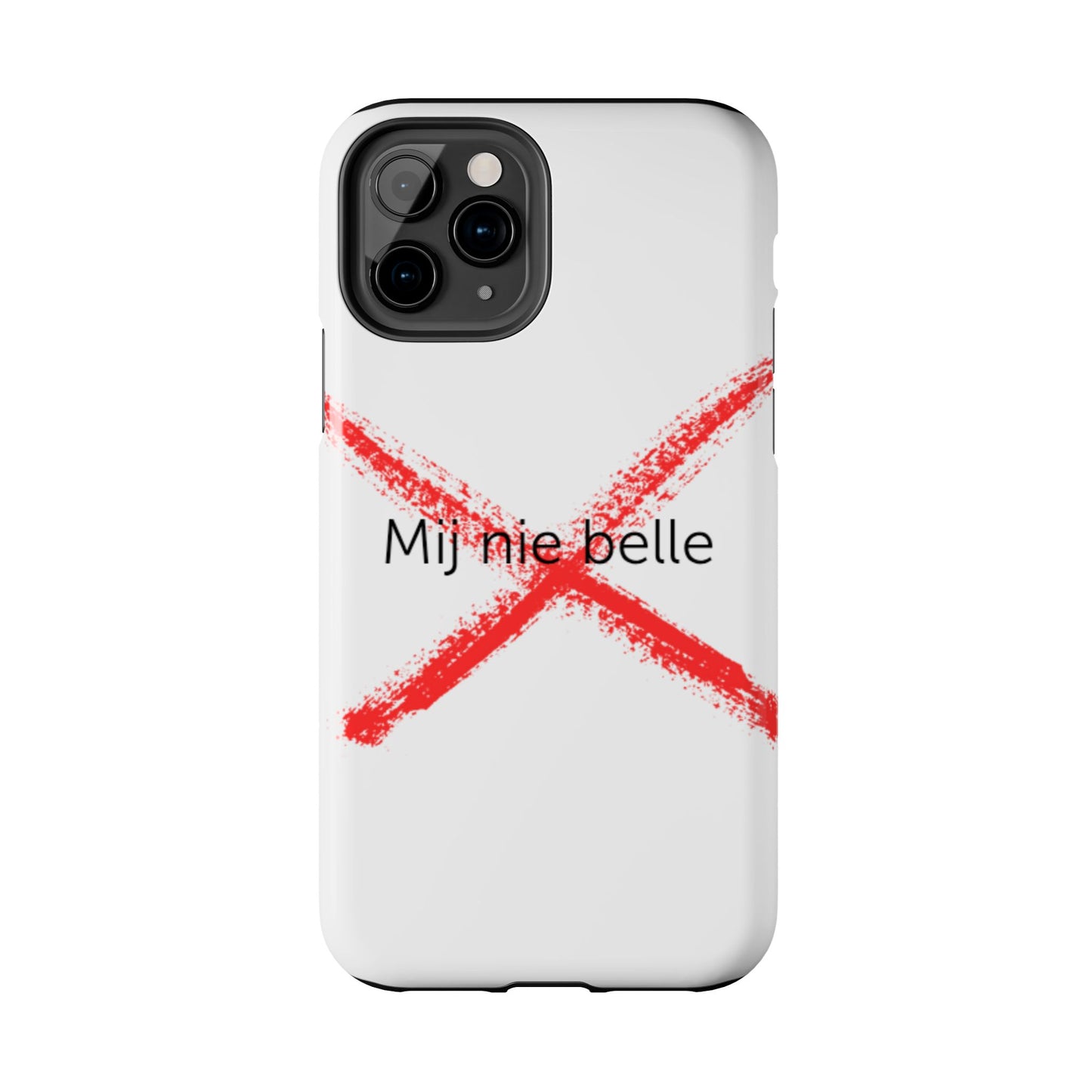 Telefoonhoesje - Mij Nie Belle