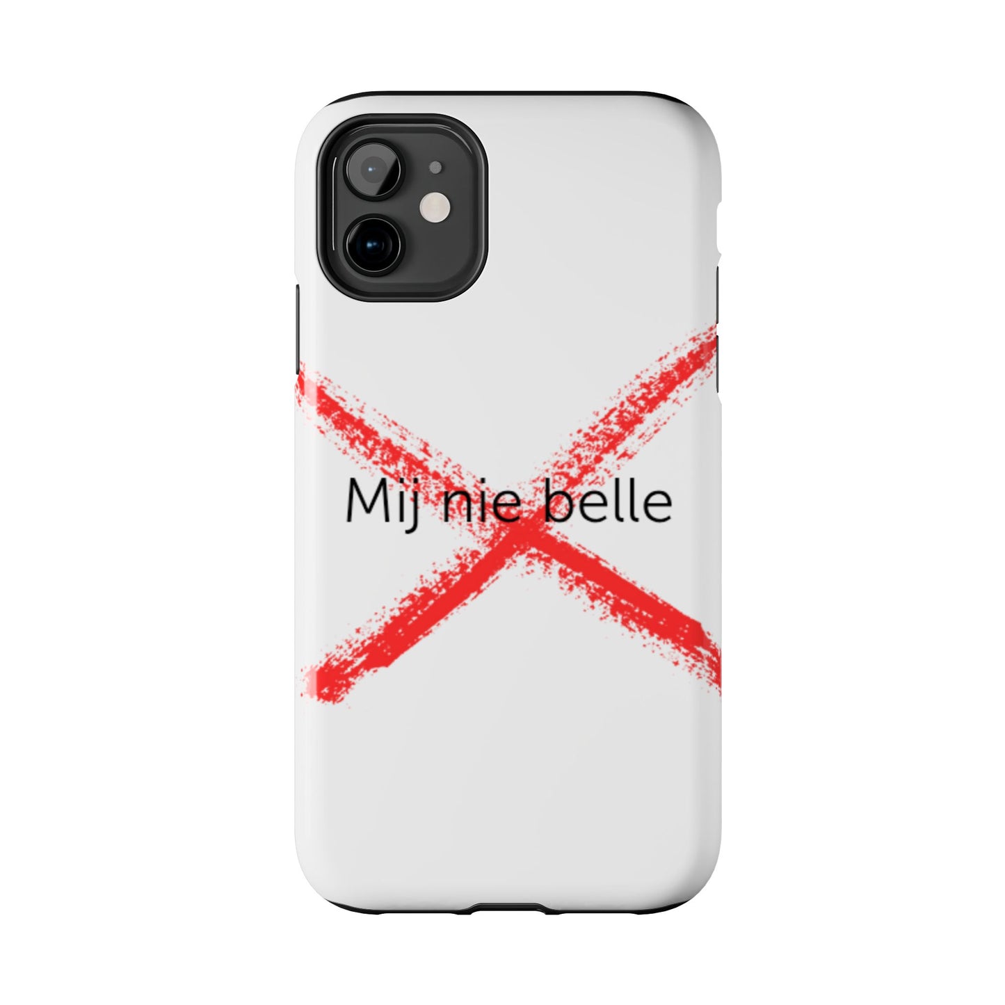 Telefoonhoesje - Mij Nie Belle