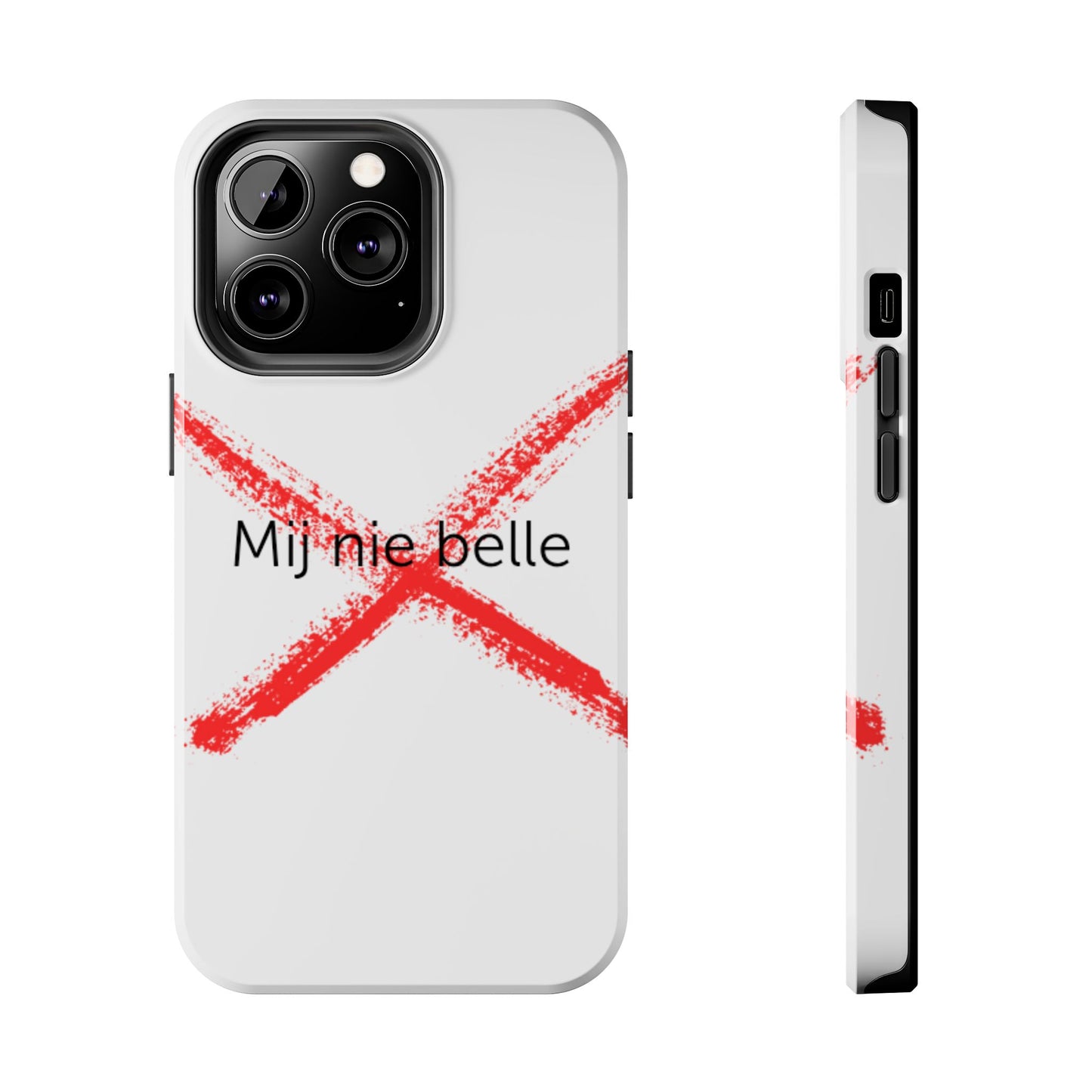 Telefoonhoesje - Mij Nie Belle