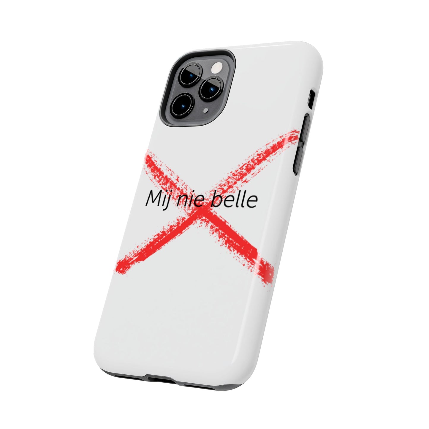 Telefoonhoesje - Mij Nie Belle