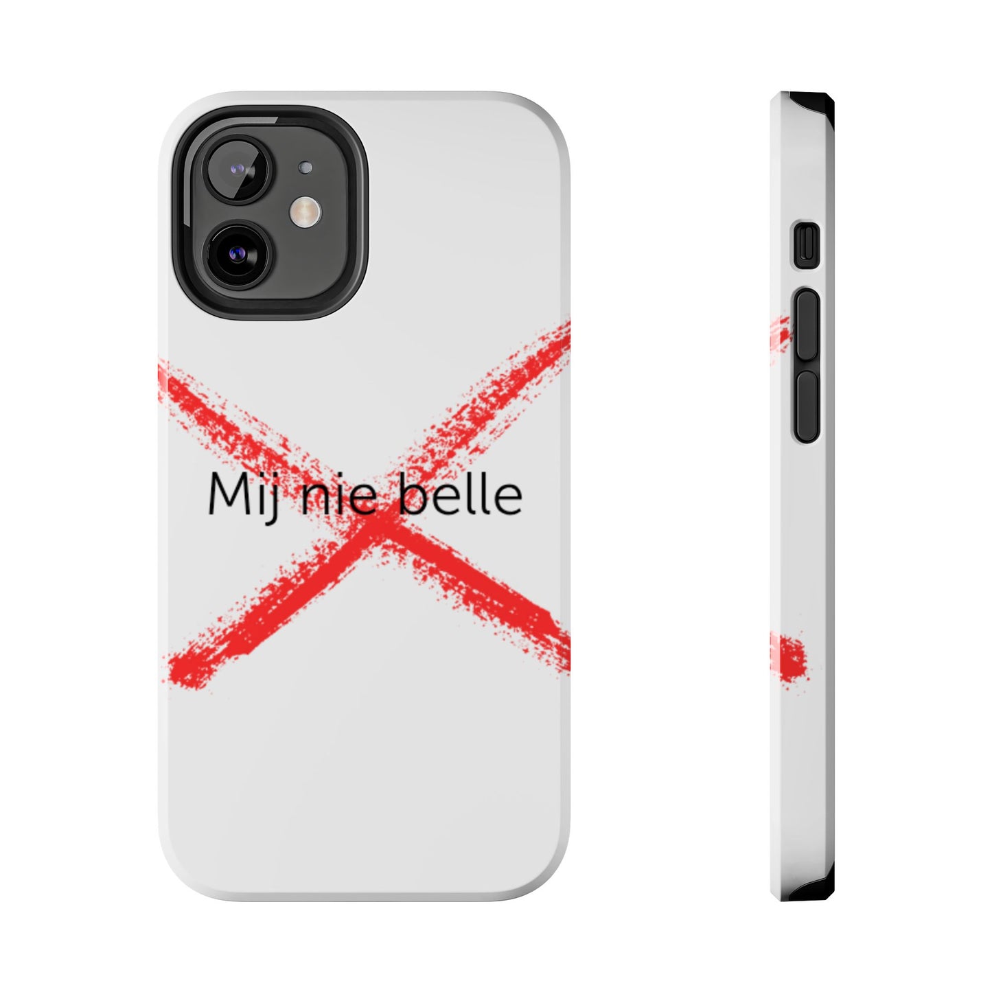 Telefoonhoesje - Mij Nie Belle