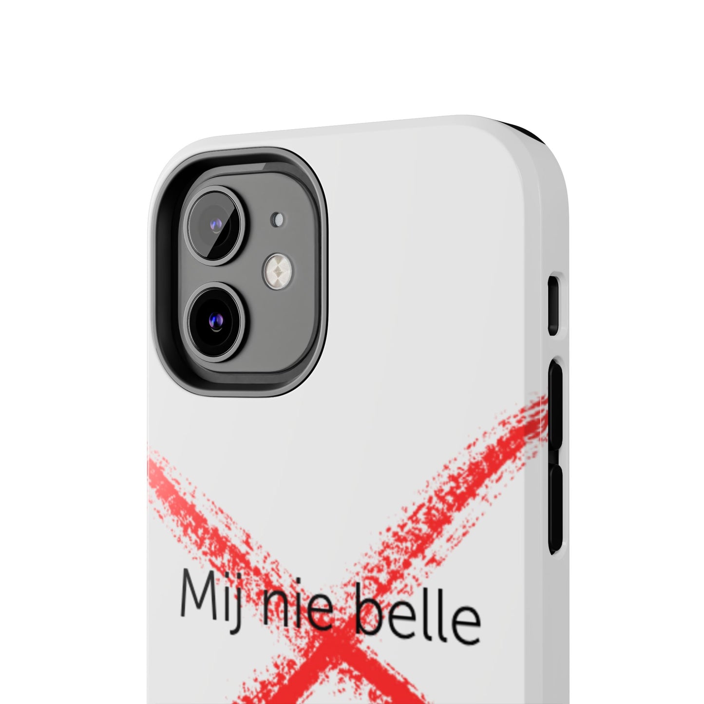 Telefoonhoesje - Mij Nie Belle