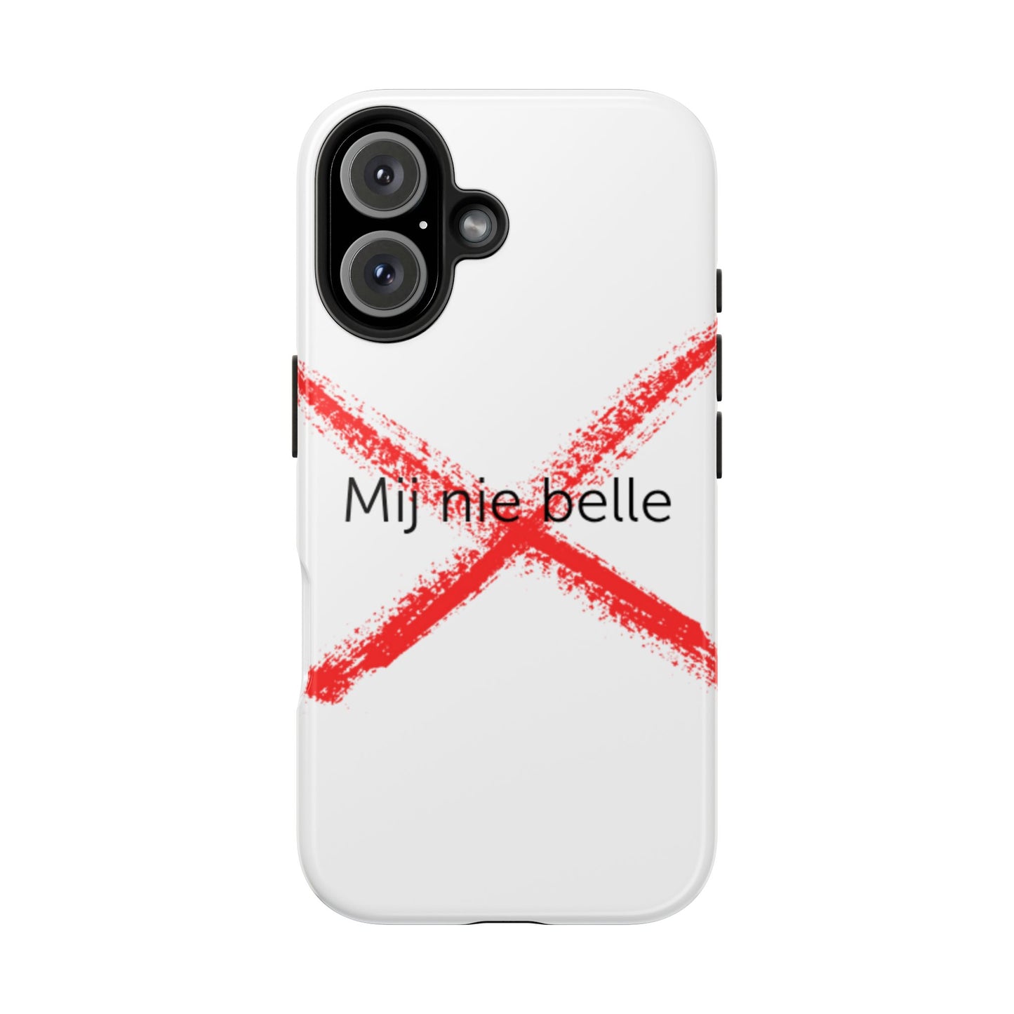 Telefoonhoesje - Mij Nie Belle