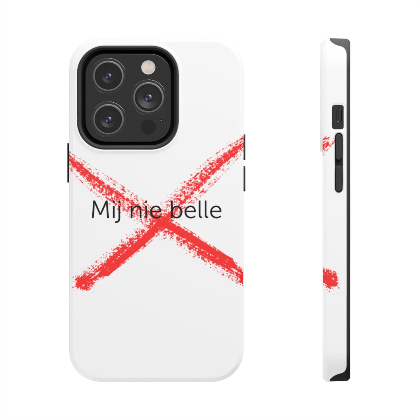 Telefoonhoesje - Mij Nie Belle