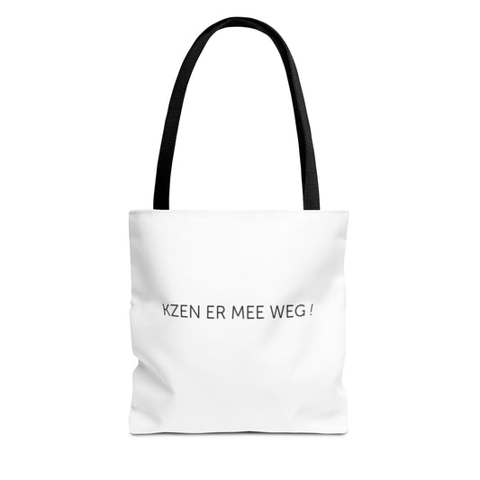 Totebag 'kzen er mee weg !'