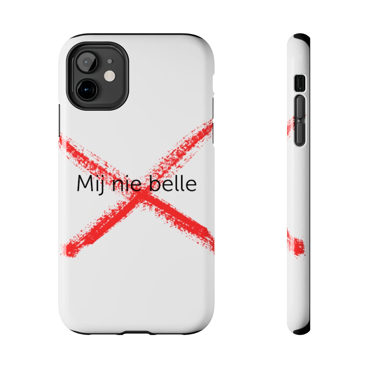 Telefoonhoesje - Mij Nie Belle