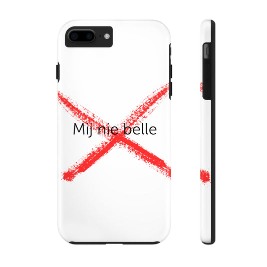 Telefoonhoesje - Mij Nie Belle