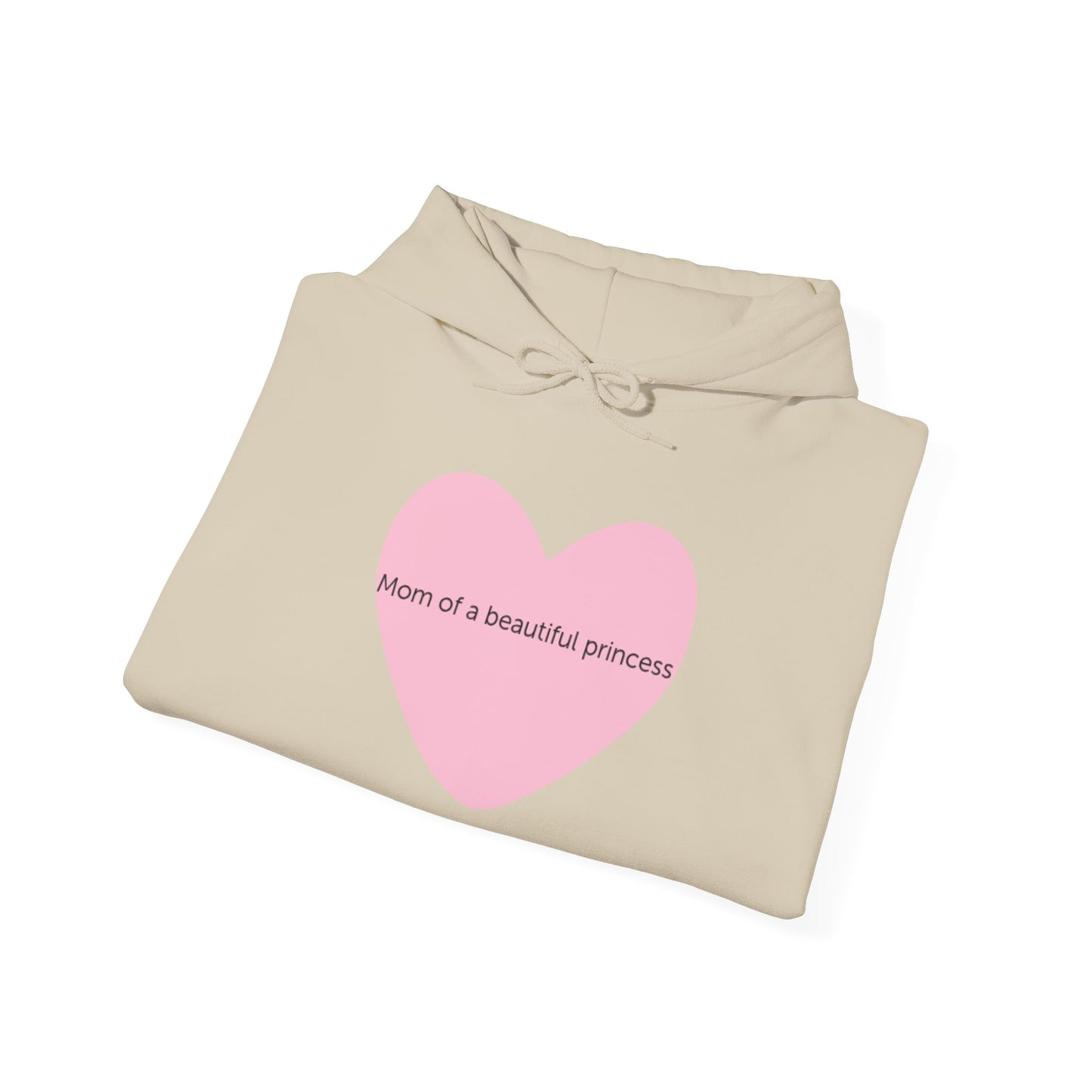 Hoodie - Mom of a beautiful princess