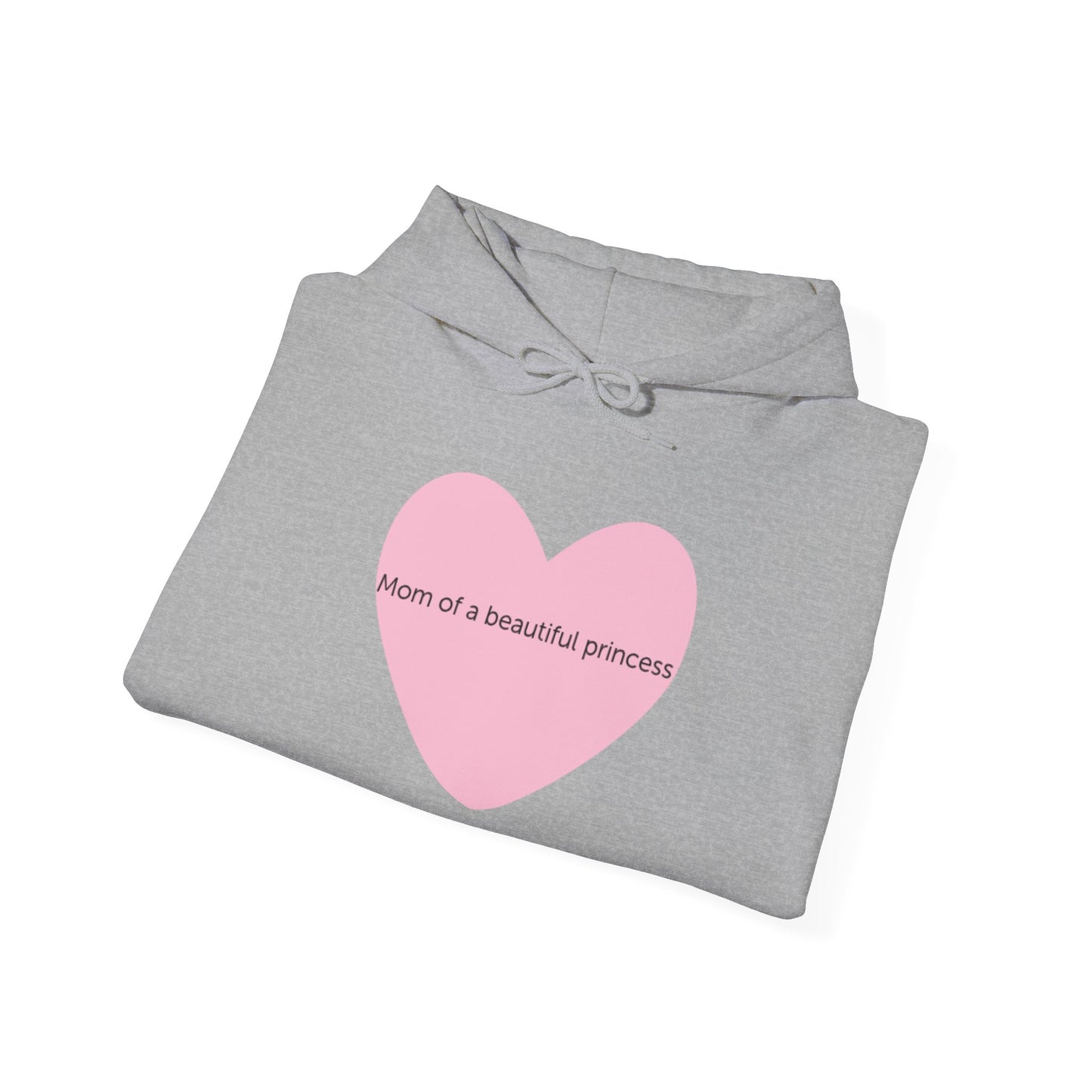 Hoodie - Mom of a beautiful princess